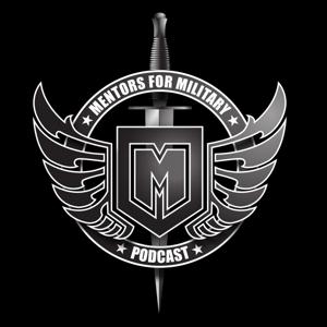 Mentors for Military Podcast by aka Mentors4Mil