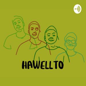 Hawellto Podcast