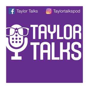 Taylor Talks
