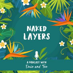 Naked Layers Podcast