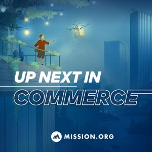 Up Next In Commerce by Mission