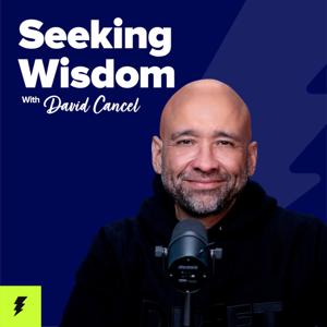 Seeking Wisdom with David Cancel by Drift