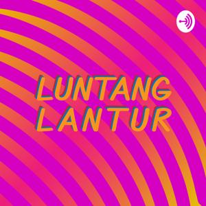 Podcast Luntang Lantur