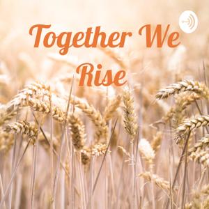 Together We Rise