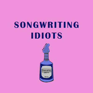 Songwriting Idiots