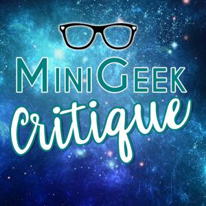 Mini Geek Critique