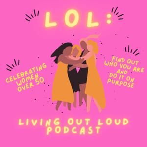 LOL:LIVING OUT LOUD