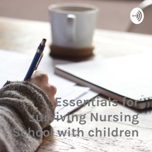 Essentials for surviving Nursing School with children by Rachel Guthrie