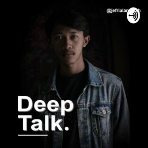 Deep Talk with Jefri Alamsyah