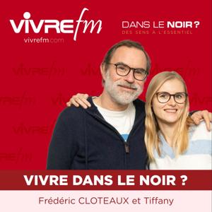 Vivre FM - Vivre « Dans le noir ? »