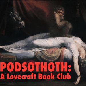 Podsothoth: A Lovecraft Book Club by Huge Success, LLC