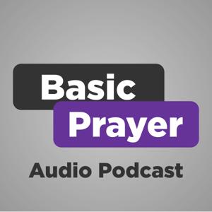 Basic Prayer Audio Podcast by Basic Discipleship