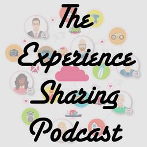 The Experience Sharing Podcast