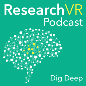 Research VR Podcast - The Science & Design of Virtual Reality