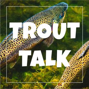 Trout Talk