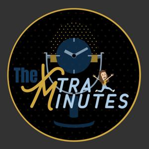 The Xtra Minutes Podcast