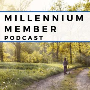 Millennium Member Podcast