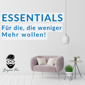 Minimalismus: Essentials - Für die, die weniger Mehr wollen by Benjamin Floer