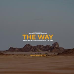 THE WAY // A Podcast with Jordan Scott