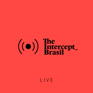 The Intercept Brasil Live