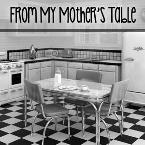 From my mother's table » Podcast Episodes