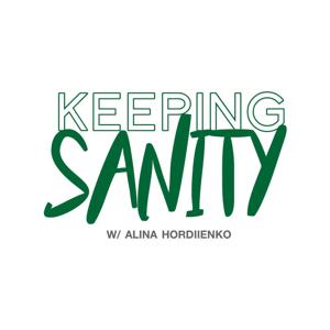 keeping sanity: the podcast