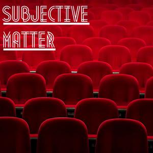 Subjective Matter