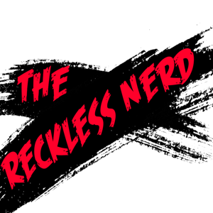 The Reckless Nerd