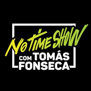 No Time Show com Tomás Fonseca