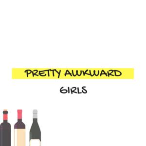 Pretty Awkward Girls