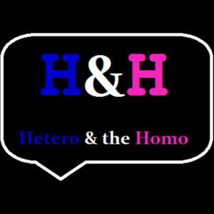 Hetero & the Homo