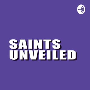 Saints Unveiled