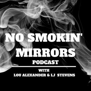 No Smokin' Mirrors Podcast