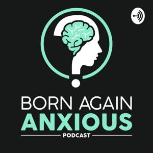 Born Again Anxious by Adam Reynolds