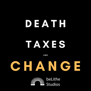 Death, Taxes, and Change with Chris Daily