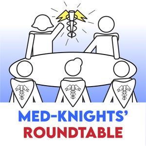 MED-KNIGHTS' ROUNDTABLE