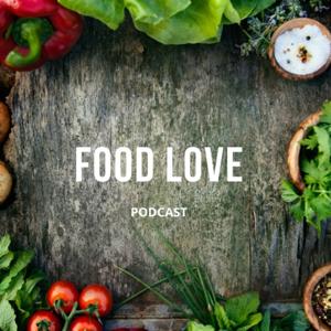 Food Love Podcast