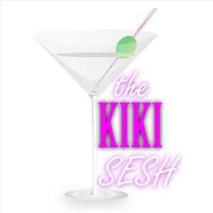 The Kiki Sesh