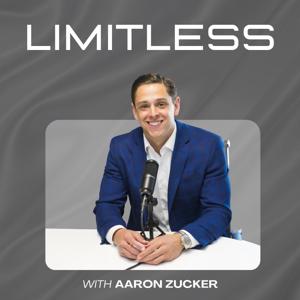 Limitless Podcast with Aaron Zucker