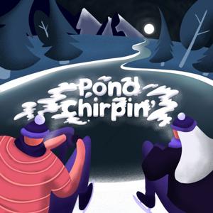 Pond Chirpin'