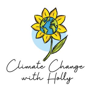 Climate Change with Holly