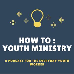 How To: Youth Ministry