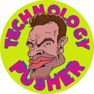 Technology Pusher!