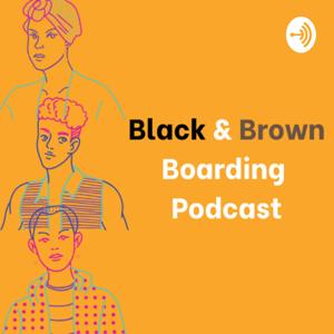 Black & Brown Boarding