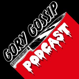 Gory Gossip Podcast