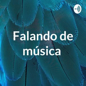 Falando de música
