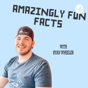 Amazingly Fun Facts with Ryan Wheeler by Ryan Wheeler