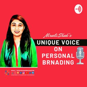 Unique Business Marketer - Nirali Shah's Unique Voice on personal branding