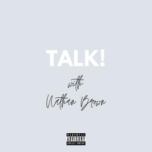 Talk! with Nathan Brown