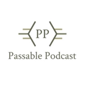 Passable Podcast